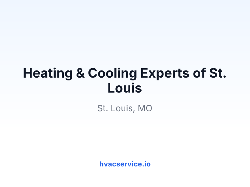 Heating & Cooling Experts of St. Louis