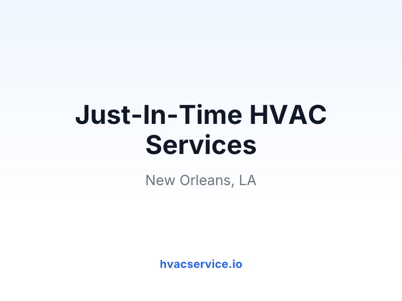Just-In-Time HVAC Services