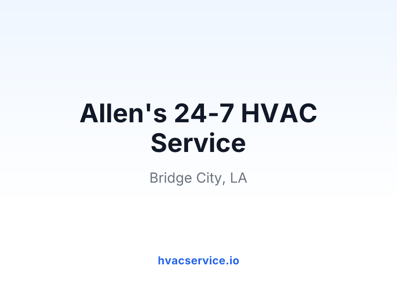 Allen's 24-7 HVAC Service