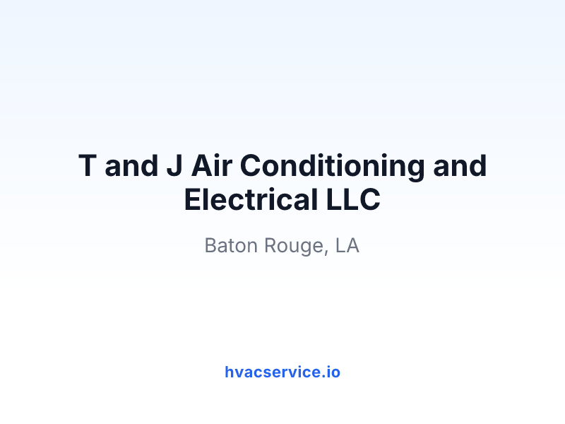 T and J Air Conditioning and Electrical LLC