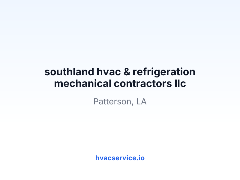 southland hvac & refrigeration mechanical contractors llc