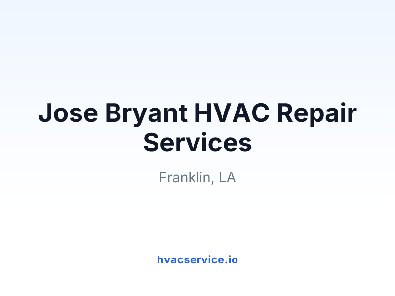 Jose Bryant HVAC Repair Services