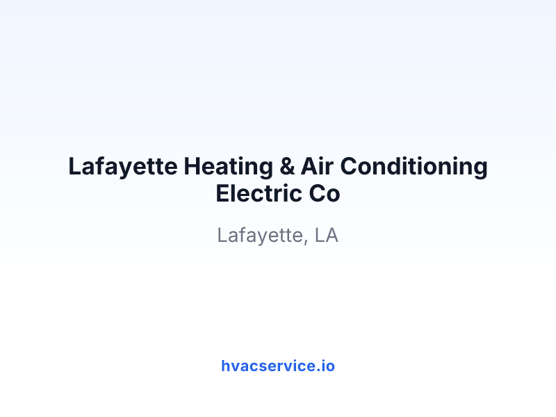 Lafayette Heating & Air Conditioning Electric Co