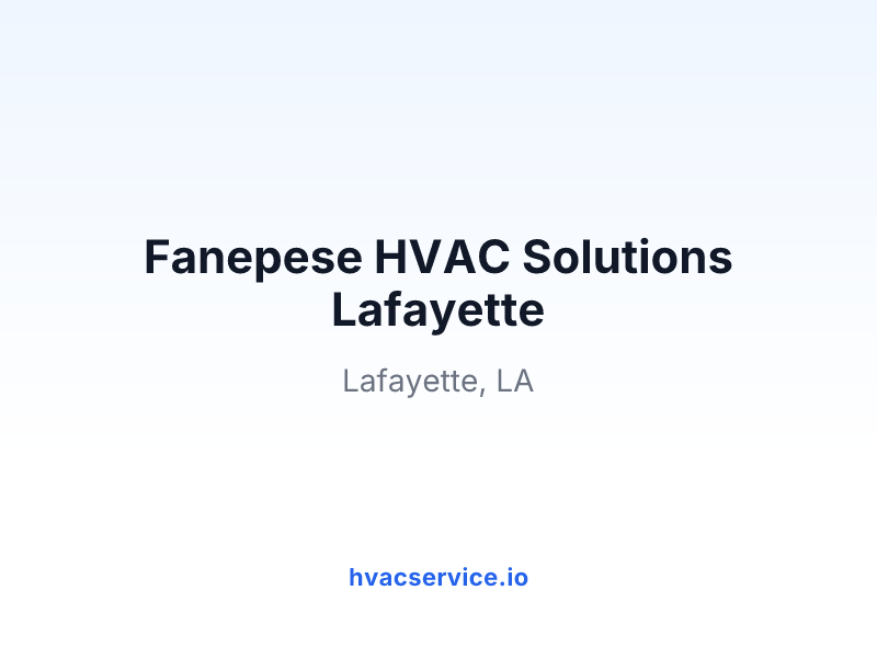Fanepese HVAC Solutions Lafayette