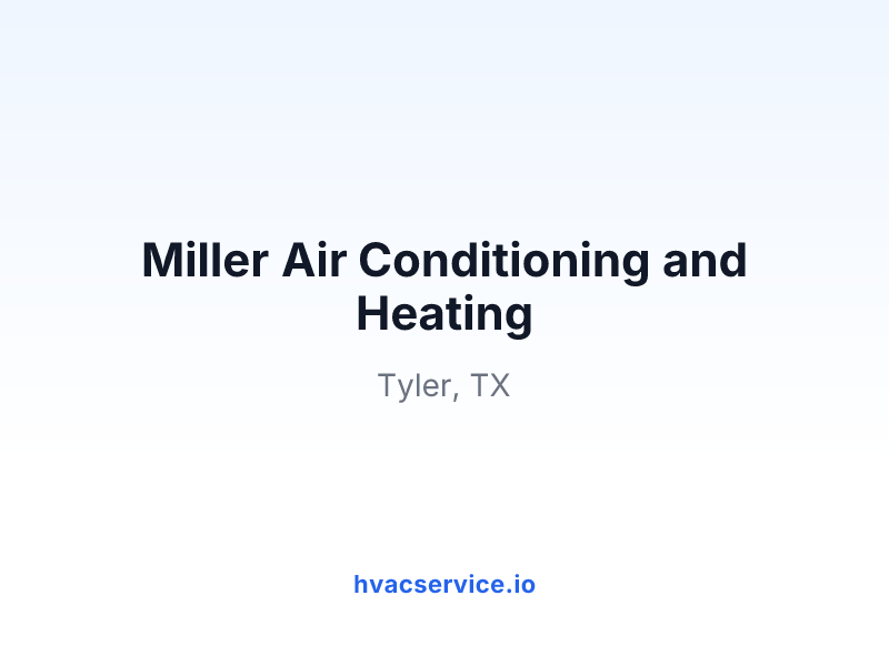 Miller Air Conditioning and Heating