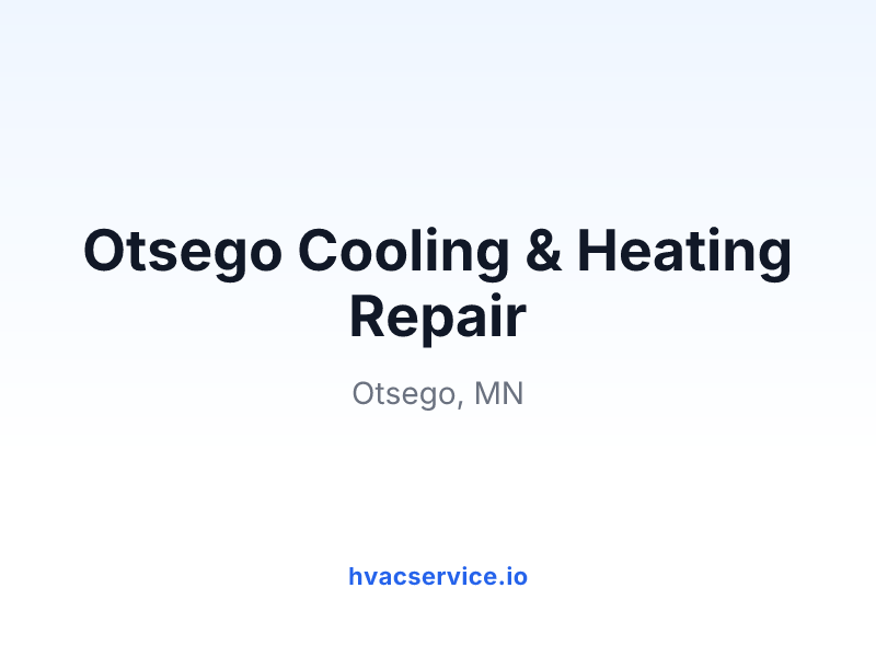 Otsego Cooling & Heating Repair