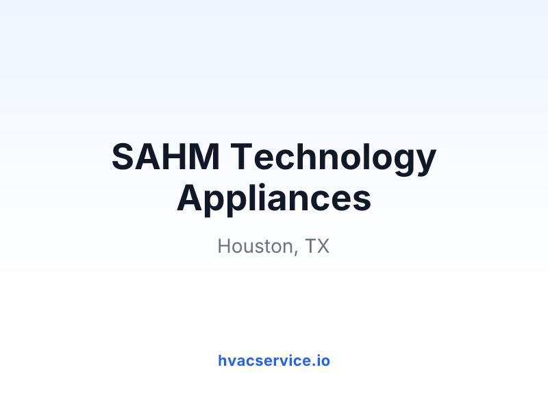 SAHM Technology Appliances