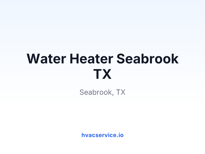 Water Heater Seabrook TX