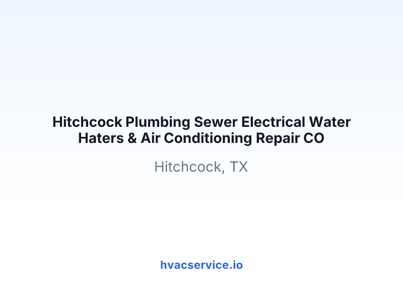 Hitchcock Plumbing Sewer Electrical Water Haters & Air Conditioning Repair CO