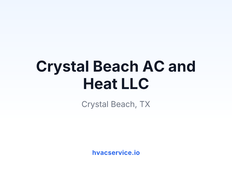Crystal Beach AC and Heat LLC