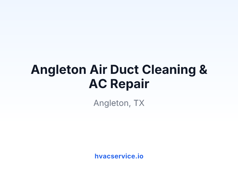 Angleton Air Duct Cleaning & AC Repair