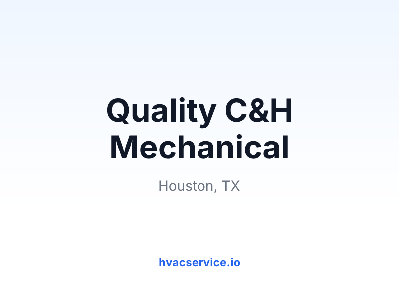 Quality C&H Mechanical