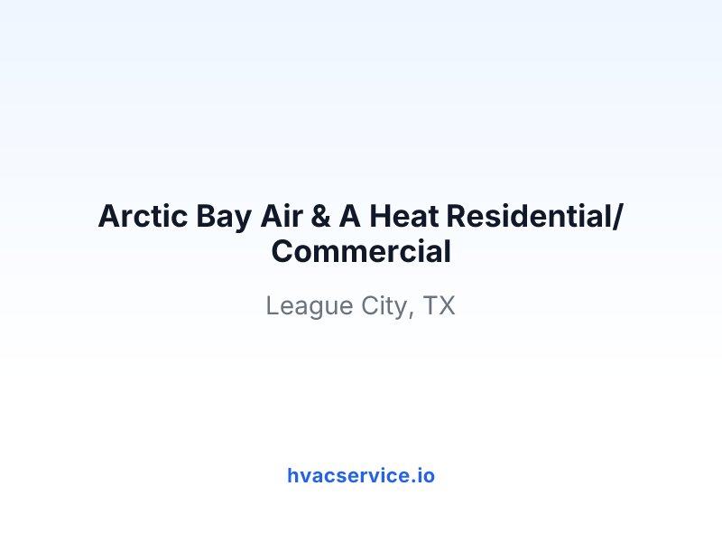 Arctic Bay Air & A Heat Residential/Commercial