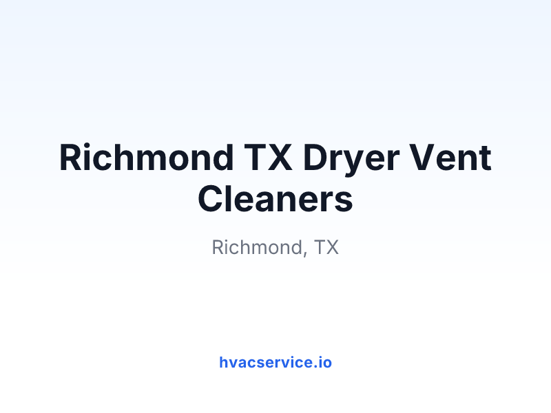 Richmond TX Dryer Vent Cleaners