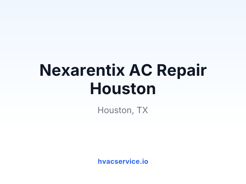Nexarentix AC Repair Houston