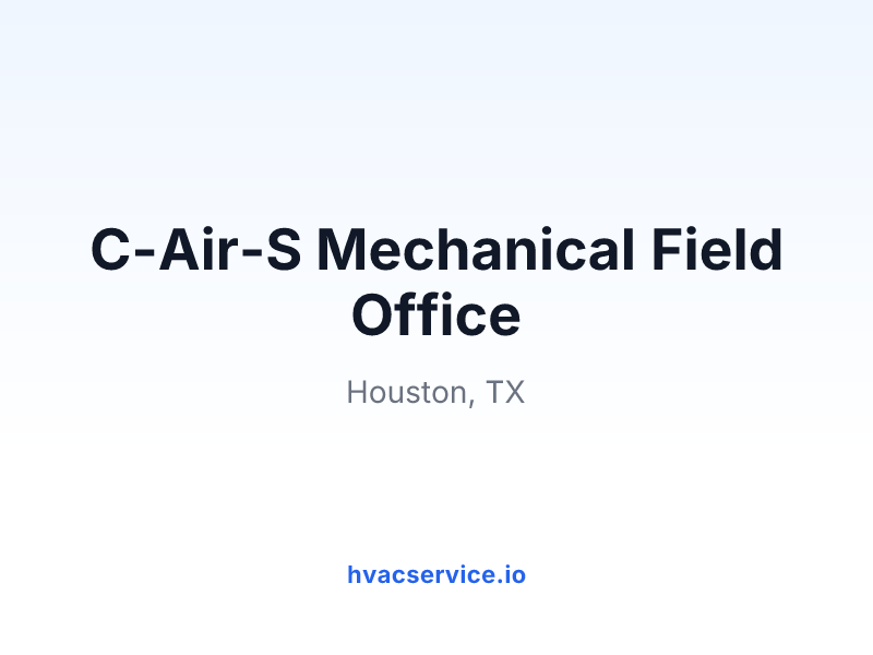 C-Air-S Mechanical Field Office