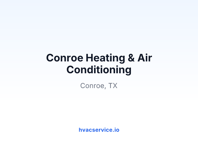 Conroe Heating & Air Conditioning