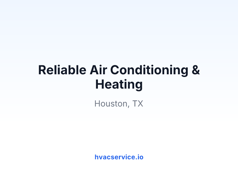 Reliable Air Conditioning & Heating