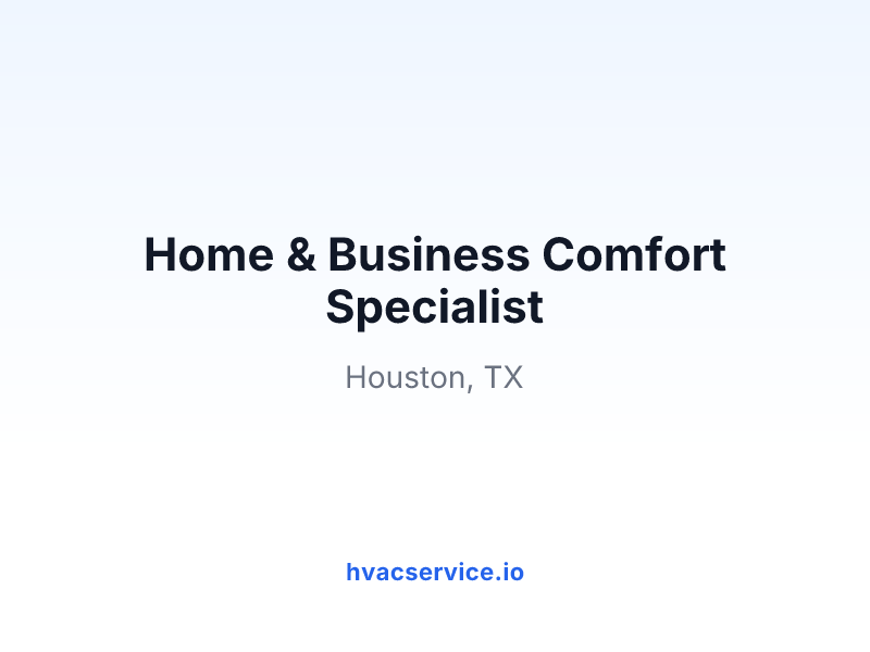Home & Business Comfort Specialist