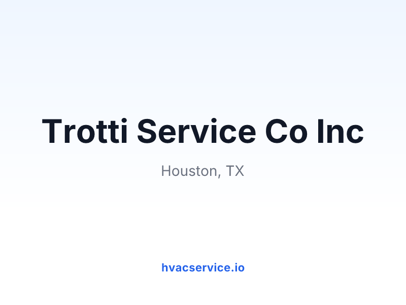 Trotti Service Co Inc