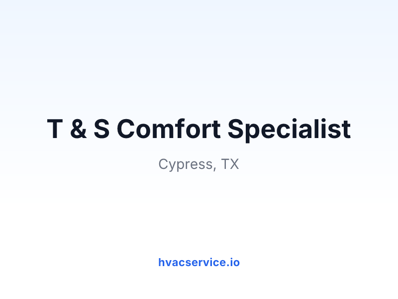 T & S Comfort Specialist