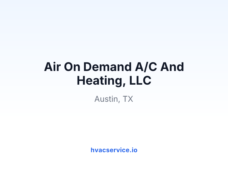 Air On Demand A/C And Heating, LLC