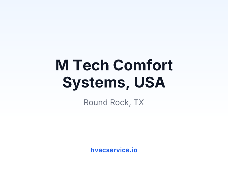 M Tech Comfort Systems, USA