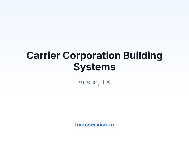 Carrier Corporation Building Systems