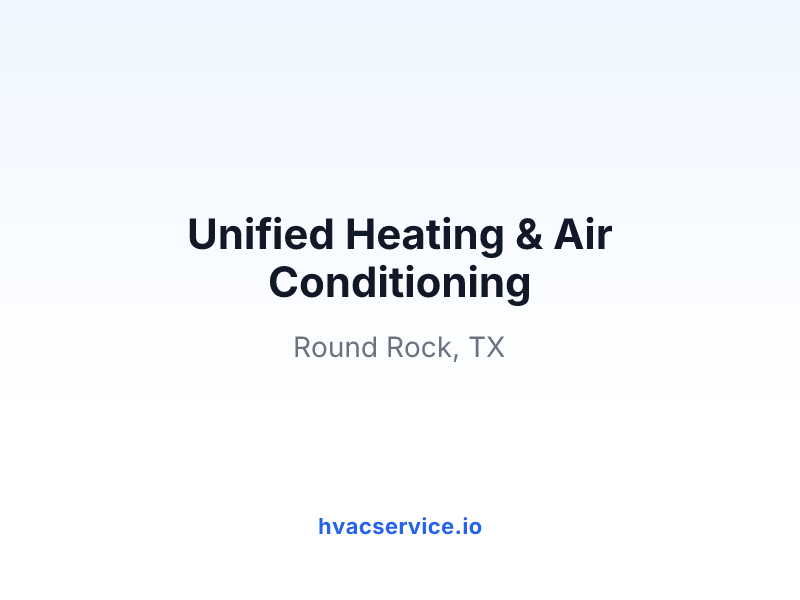Unified Heating & Air Conditioning