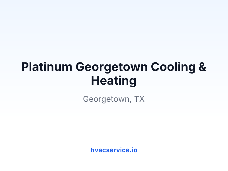 Platinum Georgetown Cooling & Heating