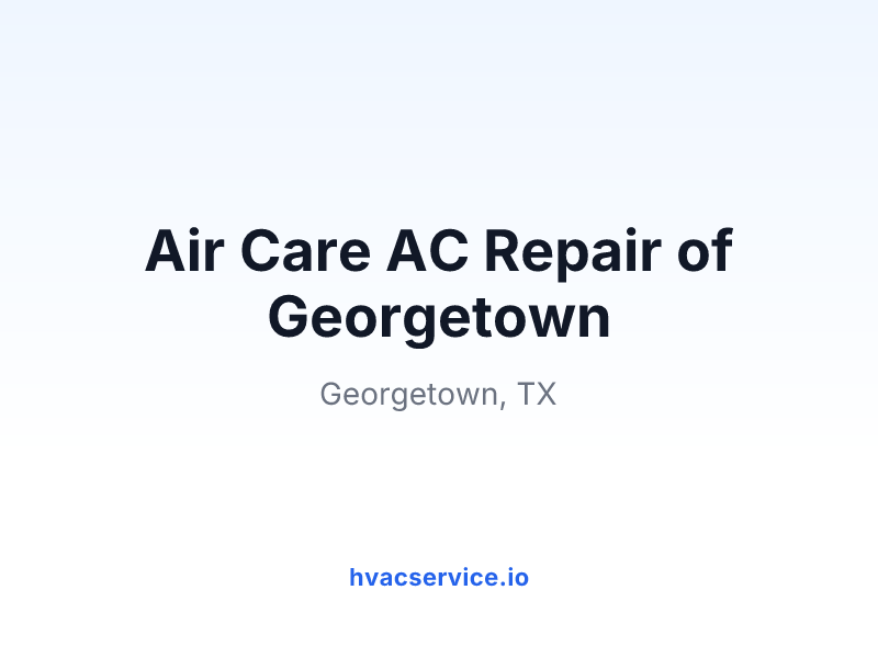 Air Care AC Repair of Georgetown