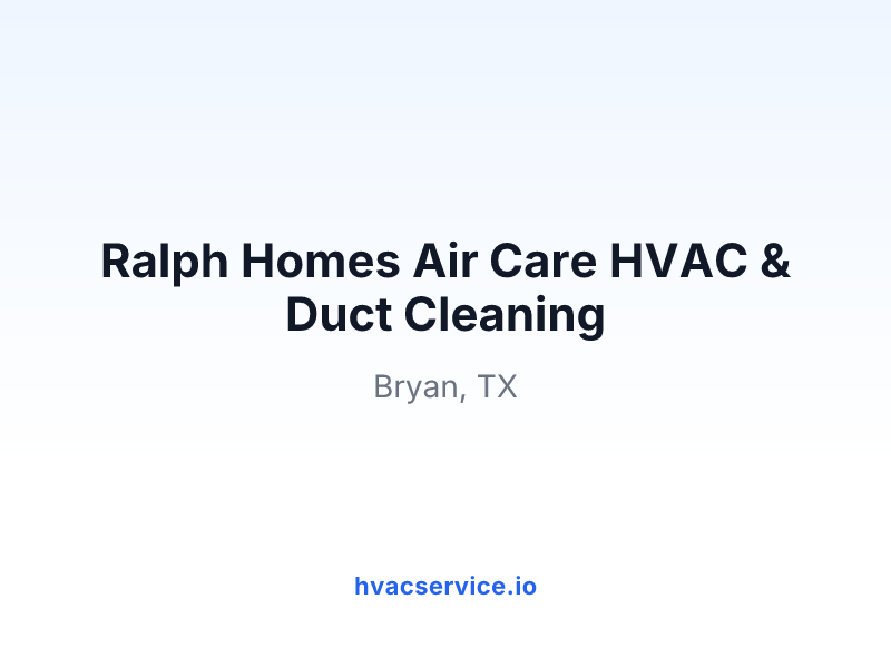 Ralph Homes Air Care HVAC & Duct Cleaning
