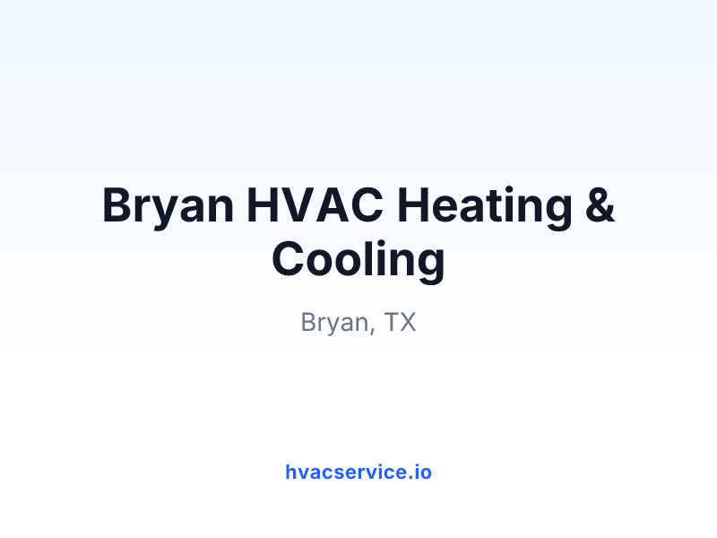 Bryan HVAC Heating & Cooling