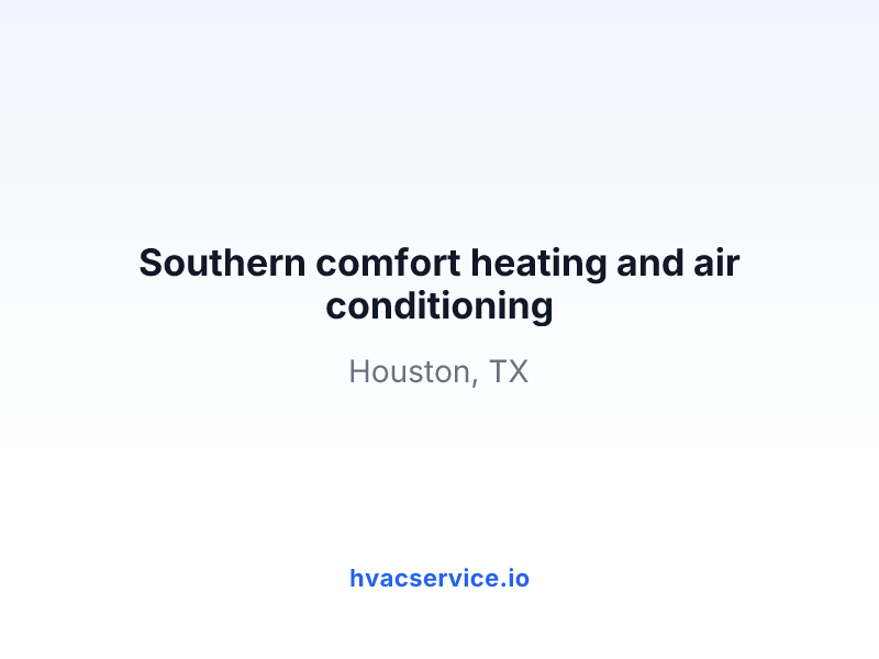 Southern comfort heating and air conditioning