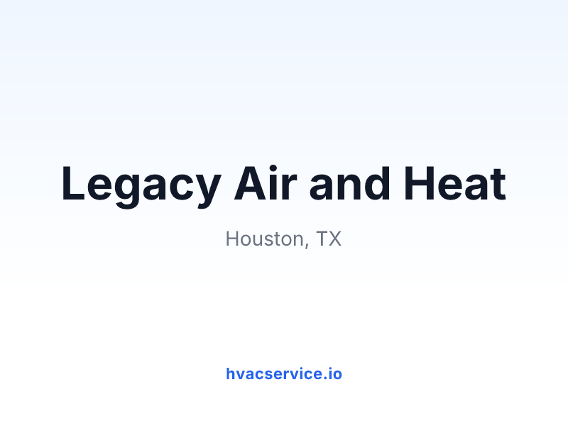 Legacy Air and Heat