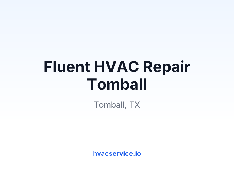 Fluent HVAC Repair Tomball