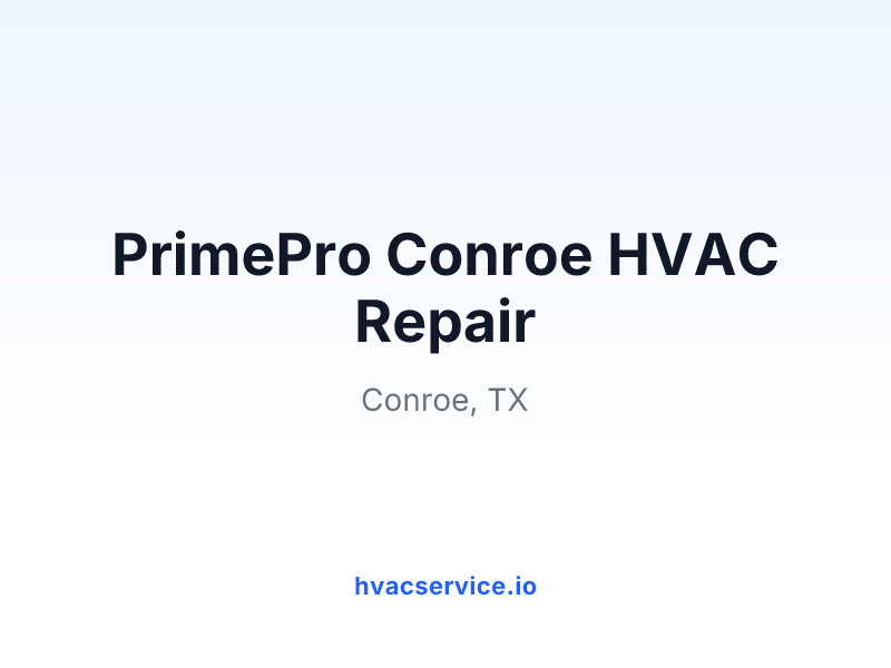 PrimePro Conroe HVAC Repair