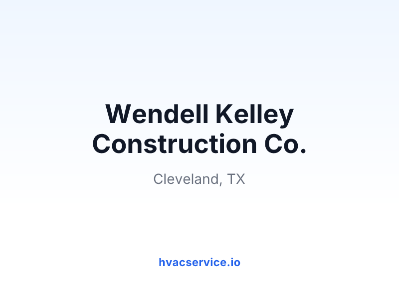 Wendell Kelley Construction Co.