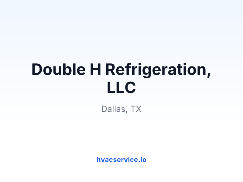 Double H Refrigeration, LLC