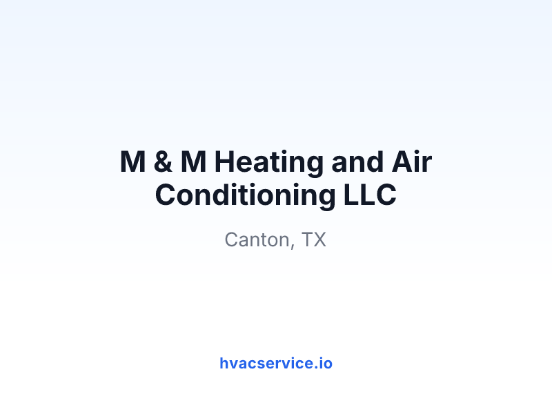 M & M Heating and Air Conditioning LLC