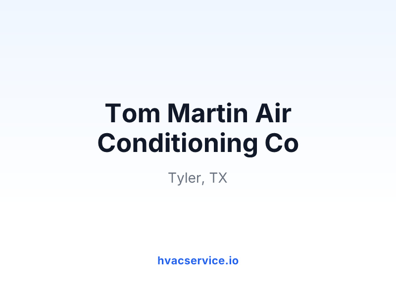 Tom Martin Air Conditioning Co