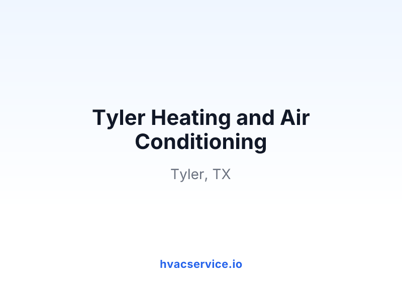Tyler Heating and Air Conditioning