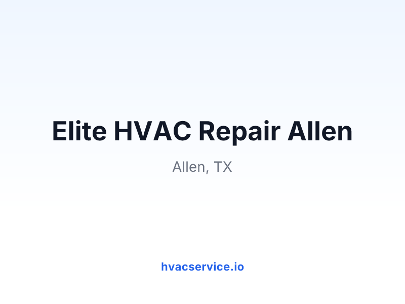 Elite HVAC Repair Allen