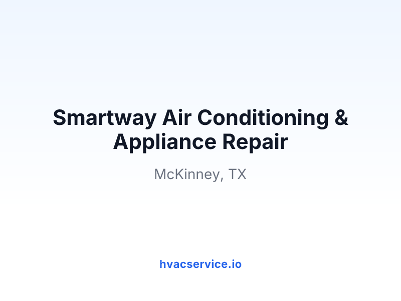 Smartway Air Conditioning & Appliance Repair
