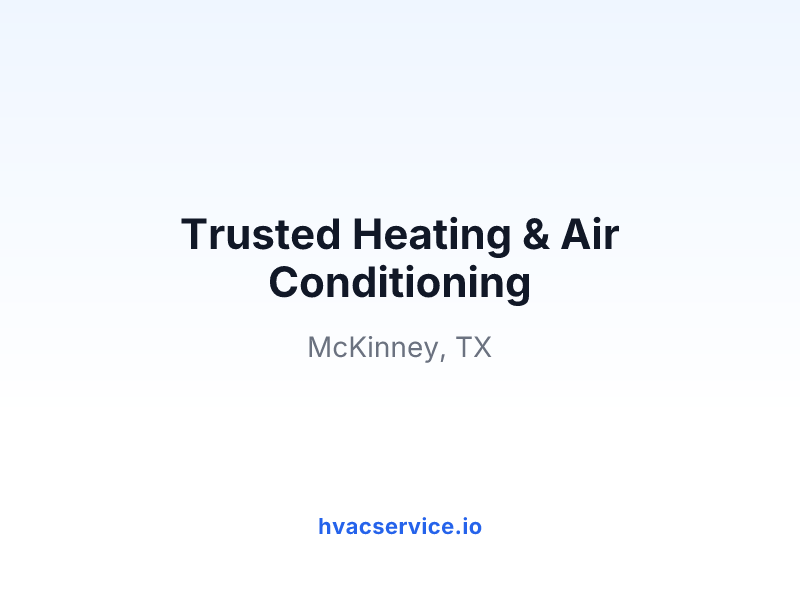 Trusted Heating & Air Conditioning