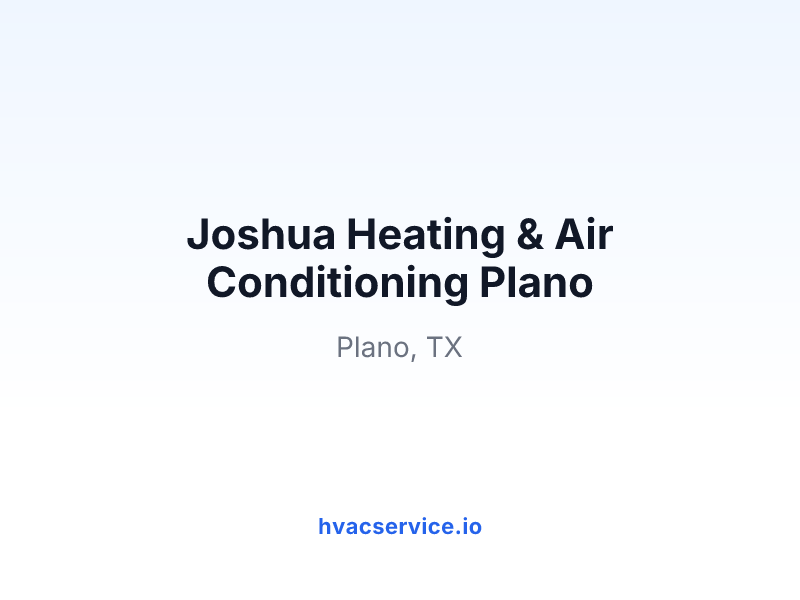 Joshua Heating & Air Conditioning Plano