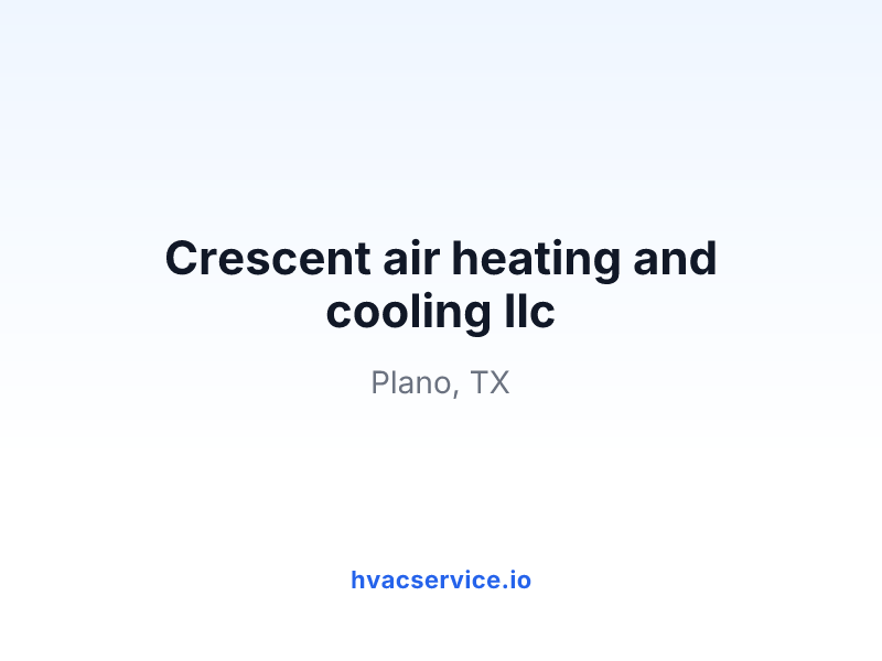Crescent air heating and cooling llc