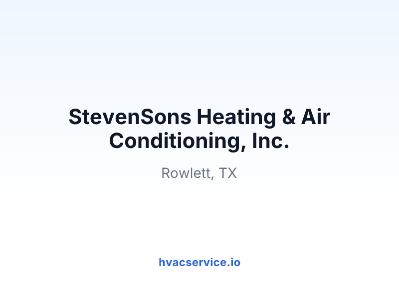 StevenSons Heating & Air Conditioning, Inc.