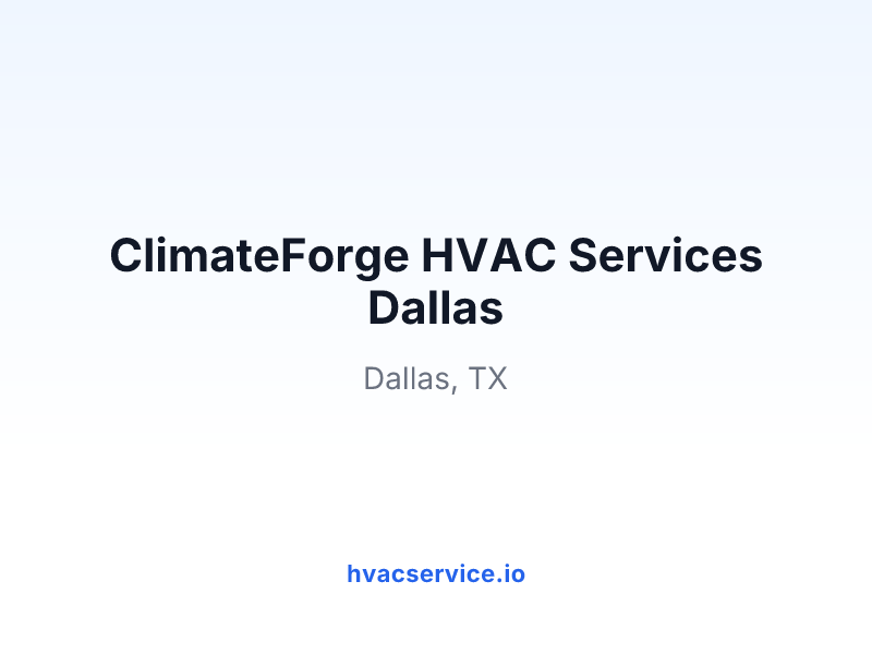 ClimateForge HVAC Services Dallas