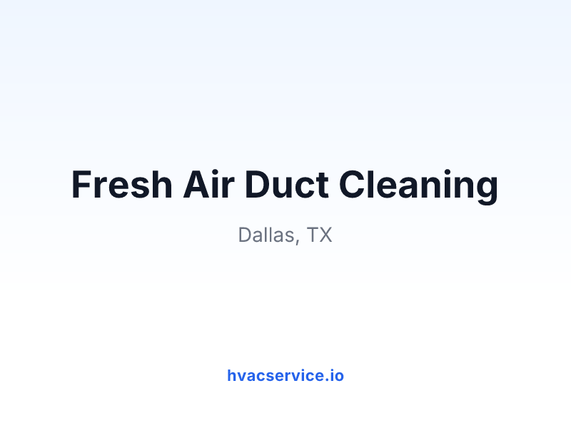 Fresh Air Duct Cleaning